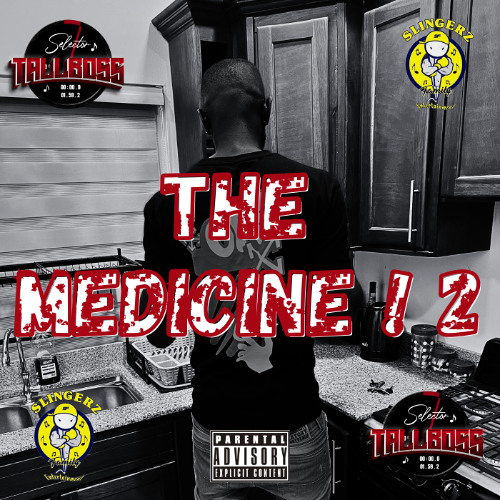 THE MEDICINE ! 2 Mixed By Selector Tallboss
