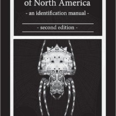 GET EBOOK 📌 Spiders of North America: An Identification Manual, Second Edition by Da