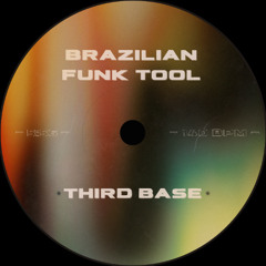 Third Base - Brazilian Funk Tool