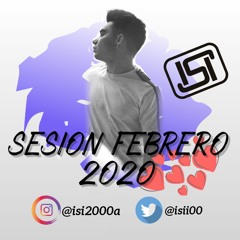 SESION FEBRERO 2020 DJ ISI