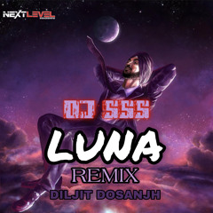 Luna Diljit - DJ SSS