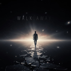 Walk Away [FREE DOWNLOAD]