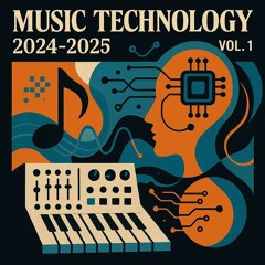 Music Technology 2024-2025 - Vol. 1