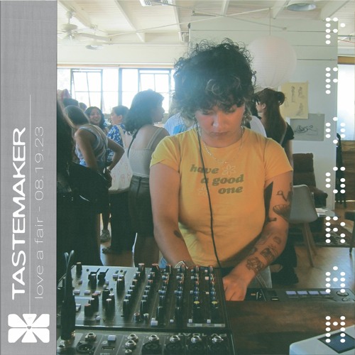 Tastemaker | love a fair 08.19.23