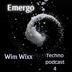 Wim Wixx techno podcast 4 #Emergo#