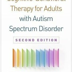 Audiobook PDF Cognitive-Behavioral Therapy for Adults with Autism Spectrum Disorder unlimited