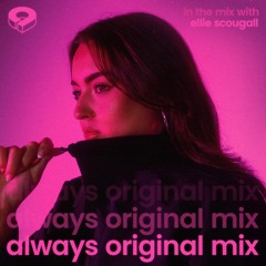 Always Original Mix: Ellie Scougall
