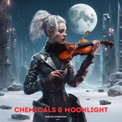 Chemicals & Moonlight - Winter Symphony (Techno Version)
