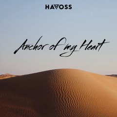 Anchor Of My Heart (Ahmed Spins vs Meduza) [HaVoss Mashup]