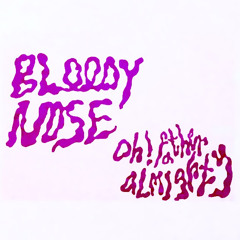 Bloody Nose - Demo