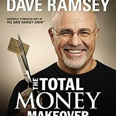 +#The Total Money Makeover: Classic Edition: A Proven Plan for Financial Fitness BY Dave Ramsey