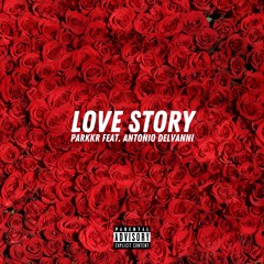 LOVE STORY (feat. Antonio Delvanni)[prod. Eeryskies.]