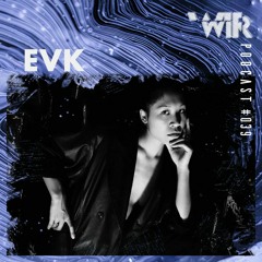 WIR Podcast #039 - EVK