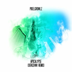 Apocalypse (Xerozhwi Remix)