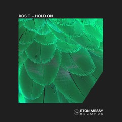 Ros T - Hold On [Eton Messy Records] (BBC RADIO 1 - DANNY HOWARD)