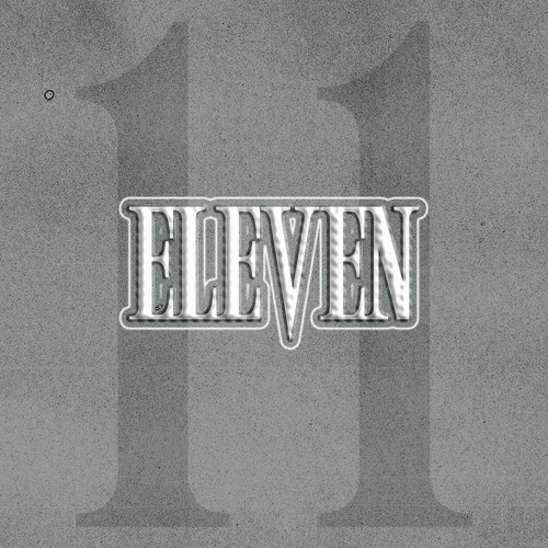Eleven (prod. notamachine + nightmare + freezepop)