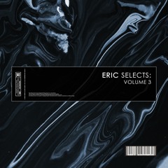 Eric Selects Vol 3.