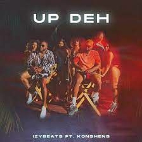 IzyBeats X Konshens - Up Deh [Afrobitia 2022]