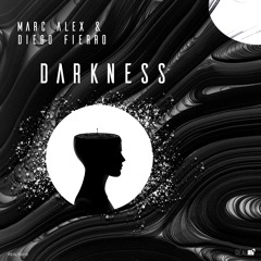 Marc Alex, Diego Fierro - Darkness (Original Mix)