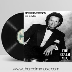 FINIS HENDERSON - SKIP TO MY LOU (THE REALM CLUB MIX)