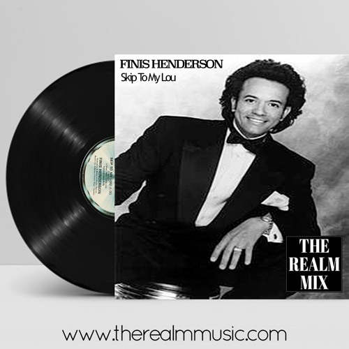 FINIS HENDERSON - SKIP TO MY LOU (THE REALM CLUB MIX)