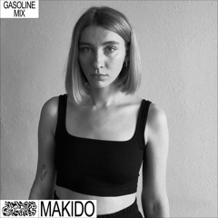 GASOLINE GUEST MIX: MAKIDO 05/07/2022