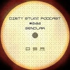 Dirty Stuff Podcast #288 with Sendlak