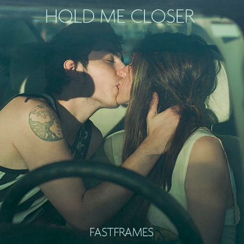 HOLD ME CLOSER