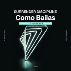 PREMIERE: Surrender Discipline - Como Bailas [Fuse Records]