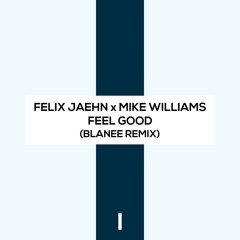 Feel Good (Blanee Remix)