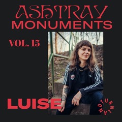 ASHTRAY MONUMENTS VOL. 15 - Luise