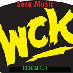 Mix Remember WCK Soca (Bouyon) - By DJ Phemix 👑🎤🎧🎼