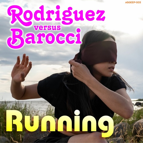 Rodriguez Vs Barocci - Running (long Instrumental)