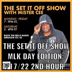 MISTER CEE THE SET IT OFF SHOW MLK DAY EDITION ROCK THE BELLS RADIO SIRIUS XM 1/17/22 2ND HOUR