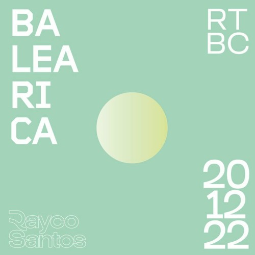 Rayco Santos @ RTBC meets BALEARICA RADIO (20.12.2022)