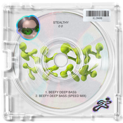 STEALTHY - BEEFY DEEP BASS (SPEED MIX)