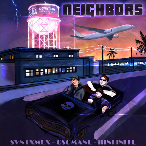 NEIGHBORS FEAT. OSOMANE [PROD. IIINFINITE]