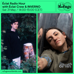 Éclat Radio Hour - Éclat Crew & INVERNO - 31 May 2025