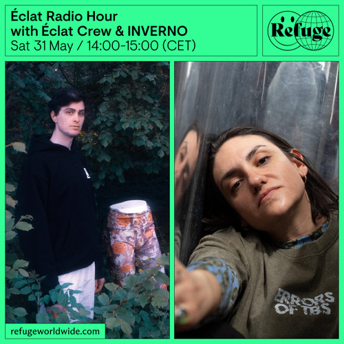 Éclat Radio Hour - Éclat Crew & INVERNO - 31 May 2025