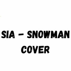 snowman (sia cover)