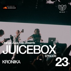 JUICEBOX Episode 23: Kronika