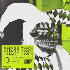 DJ Komatose - Phase Two (3K Followers Free Download) [OLR3KFD]