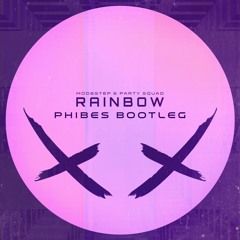 Rainbow (Modestep & Party Squad) -  Phibes Bootleg  - Christmas Free Download