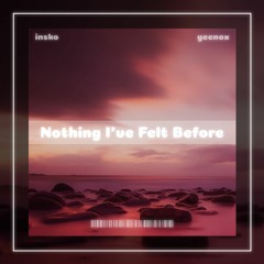 Insko - Nothing I've Felt Before (Yeenøx Remix)
