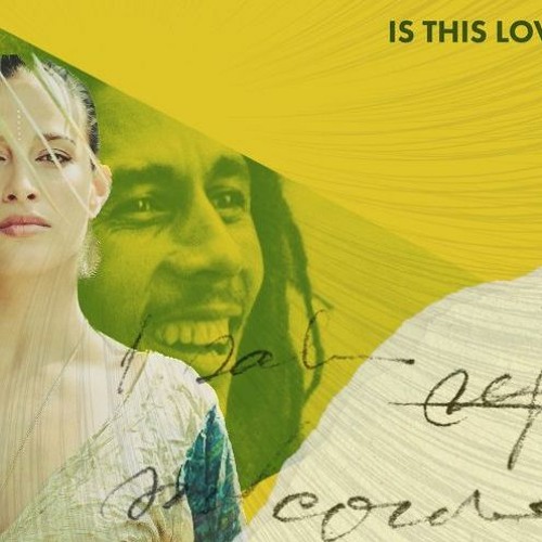 Bob Marley - IS THIS LOVE by Kaye-Ree
