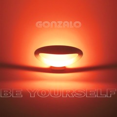 Gonzalo - Be Yourself [FREE DOWNLOAD]