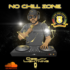 Lightning D (ClassOne Sound) - No Chill Zone 2025 Dancehall Mix