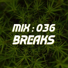 MIX 036 - Breaks