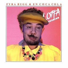 Lotta Engberg - Fyra bugg och en coca cola (Yetixz bootleg)
