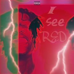 I SEE RED